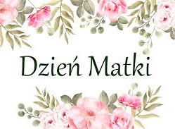 26 maja - Dzień Matki